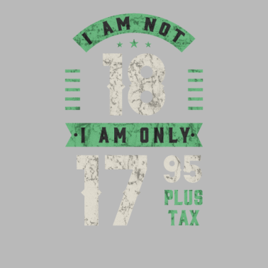 Motiv Ich bin nicht 18 Ich bin nur 17,95 Plus Steuern