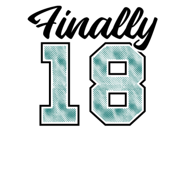 Motiv Finally 18 - Eindlich 18 Jahre - Geburtstag