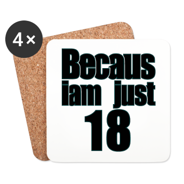 Geschenk zum 18 Untersetzer - Ich bin nur 18/ achtzehn / Ich bin nur 18 / achtzehn