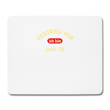 Geschenk zum 18 Mousepad - 18 vertrau mir jetzt 18 - 2002 18 Geburtstag