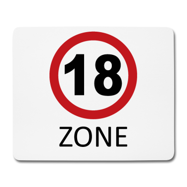 Geschenk zum 18 Mousepad - 18 Zone - 18 Geburtstag Geschenk - Verkehrsschild