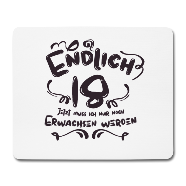 Geschenk zum 18 Mousepad - Endlich 18