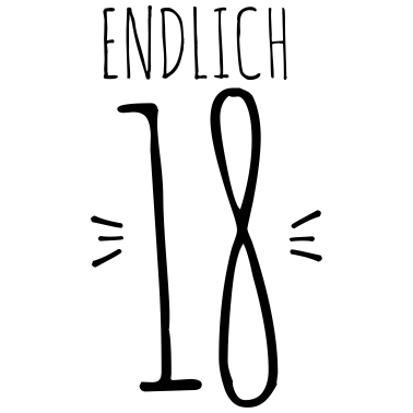 Motiv Endlich 18! Spruch 18. Geburtstag Geschenk