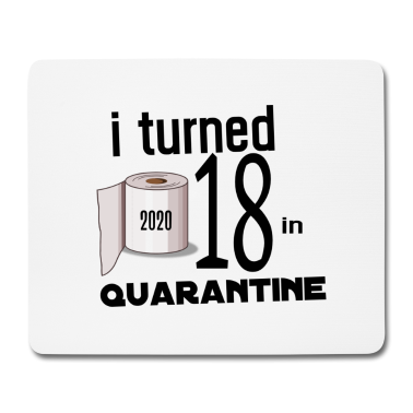 Geschenk zum 18 Mousepad - MEIN 18. GEBURTSTAG IN QUARANTINE.
