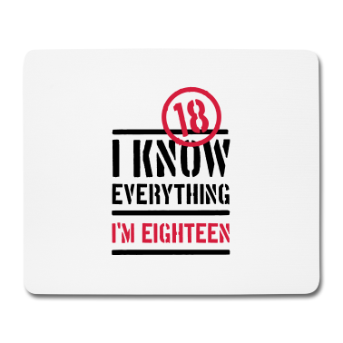 Geschenk zum 18 Mousepad - 18. Geburtstag ich weiß alles ich bin 18, endlich!