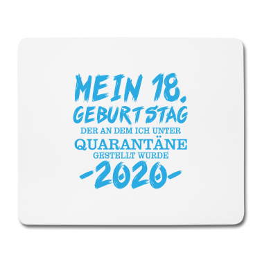 Geschenk zum 18 Mousepad - mein 18 geburtstag der an dem ich unter quarantäne