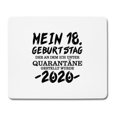 Geschenk zum 18 Mousepad - mein 18 geburtstag der an dem ich unter quarantäne