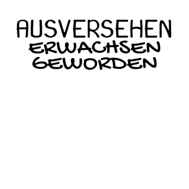 Motiv 18 Geburtstag Geschenk - Erwachsen werden