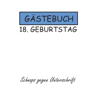 Motiv 18. GEBURTSTAG Schnaps gegen Unterschrift