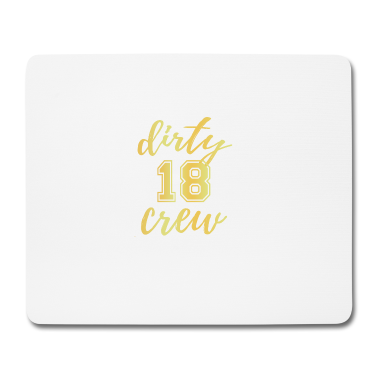 Geschenk zum 18 Mousepad - 18. Geburtstag Dirty 18 Crew 2001