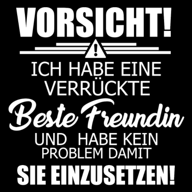 Motiv Vorsicht Freundin Sprüche Freundschaft Geschenk