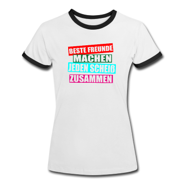 Beste Freunde Geschenke T-Shirt - Beste Freunde machen jeden SCHEIß zusammen