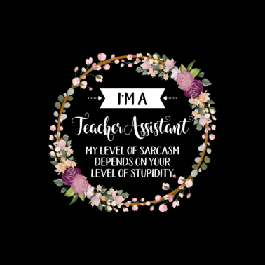 Motiv Ich bin ein Lehrer Assistent Mein Niveau des Sarkasmus