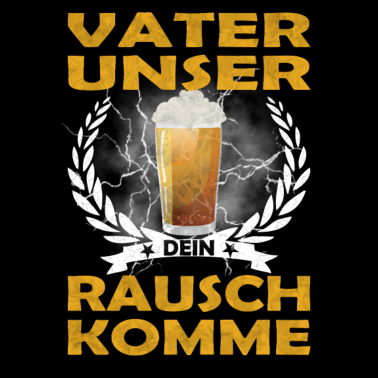 Motiv Vater Unser dein Rausch Komme Herrentag Geschenk