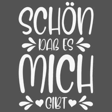 Motiv Schön dass es mich gibt