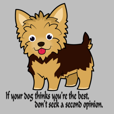 Motiv Wenn dein Hund denkt, du bist der Beste, hol keine