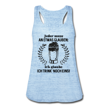 Beste Freunde Geschenke Tank Top - Jeder muss an etwas glauben ich glaube ich trink'