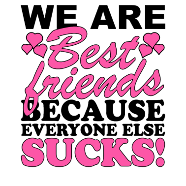 Motiv Wir sind beste Freunde, weil alle anderen sind