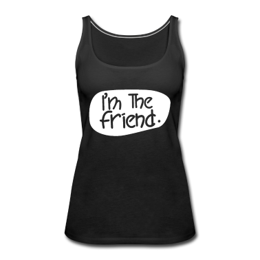 Beste Freunde Geschenke Tank Top - Ich Bin Der Freund Spruch Freunde Bester Freund