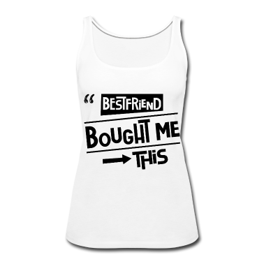 Beste Freunde Geschenke Tank Top - Mein Bester Freund Hat Mir Das Gekauft Freunde