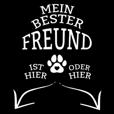 Motiv Mein Beste Freund ist hier oder hier .Hunde Freund