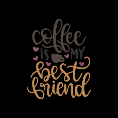 Motiv Kaffee ist mein bester Freund!