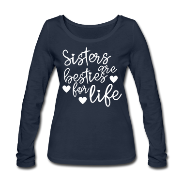 Beste Freunde Geschenke Langarmshirt - Sister are besties for life