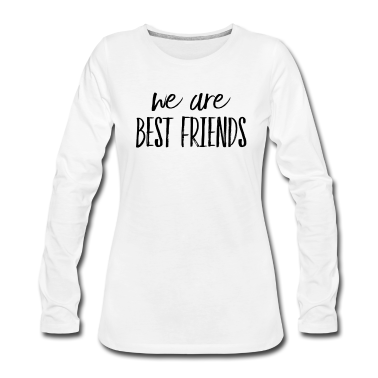 Beste Freunde Geschenke Langarmshirt - Wir Sind Beste Freunde