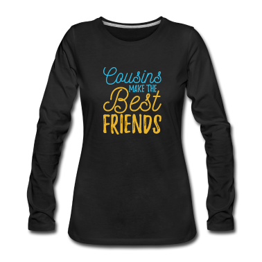Beste Freunde Geschenke Langarmshirt - Cousins Machen Die Besten Freunde