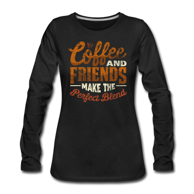 Beste Freunde Geschenke Langarmshirt - Beste Freunde und Kaffee