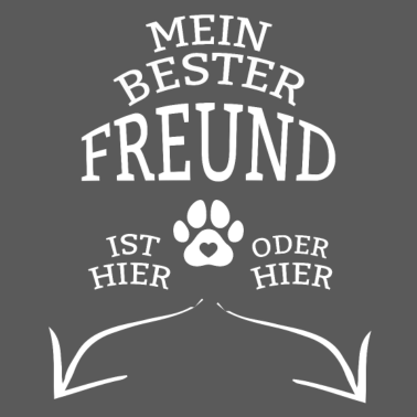 Motiv Mein Beste Freund ist hier oder hier .Hunde Freund