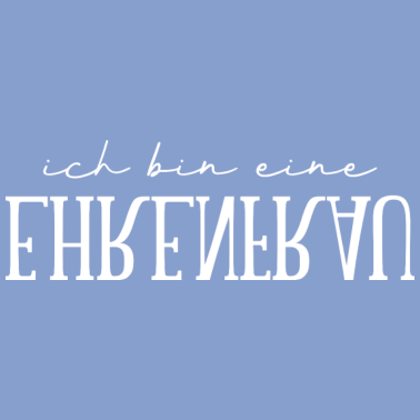 Motiv Important Message Ich Bin Eine Ehrenfrau 2