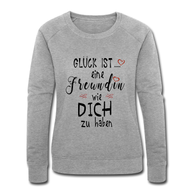Beste Freunde Geschenke Pullover - Glück ist eine Freundin wie dich zu haben Geschenk