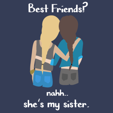 Motiv Best Friends? Sister! | Beste Freunde? Schwestern!