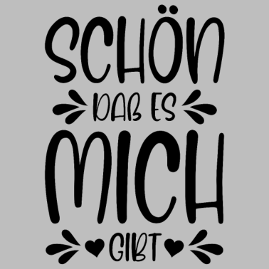 Motiv Schön dass es mich gibt