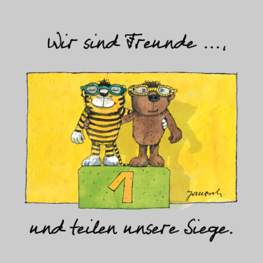 Motiv Janoschs 'Wir sind Freunde, und teilen ...'