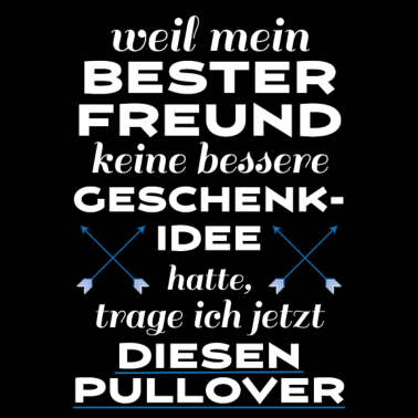 Motiv Geschenkidee - bester Freund - Pullover (WEISS)