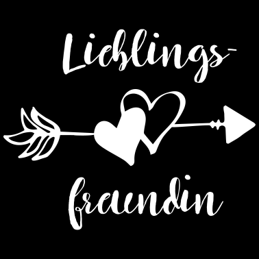 Motiv Lieblingsfreundin beste Freundin Spruch Geschenk