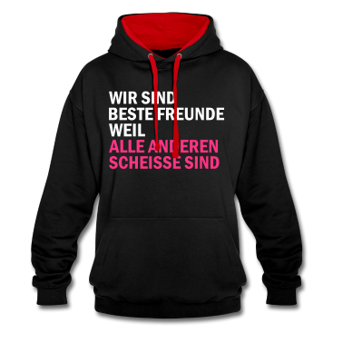 Beste Freunde Geschenke Hoodie - Beste Freunde alle anderen sind scheisse