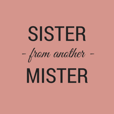 Motiv sister from another mister