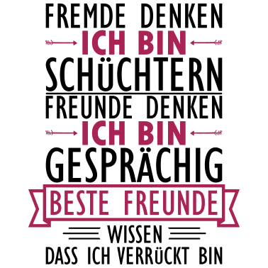 Motiv Meine besten Freunde wissen ich bin verrueckt