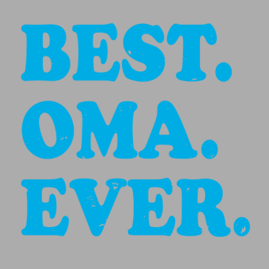 Motiv Best oma ever Oma Frauen Muttertag