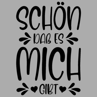 Motiv Schön dass es mich gibt