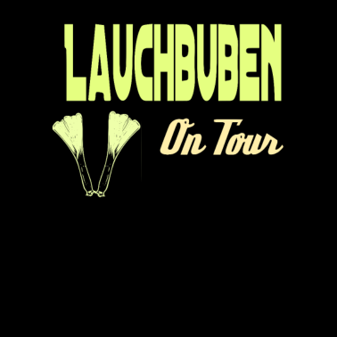Motiv Lauchbuben on Tour / Team / Sprüche / Trend