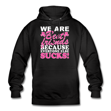 Beste Freunde Geschenke Hoodie - Wir sind beste Freunde, weil alle anderen sind