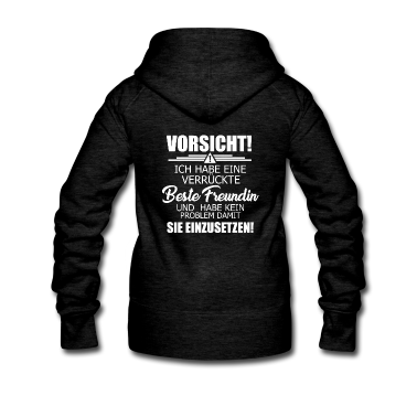 Beste Freunde Geschenke Jacken - Vorsicht Freundin Sprüche Freundschaft Geschenk