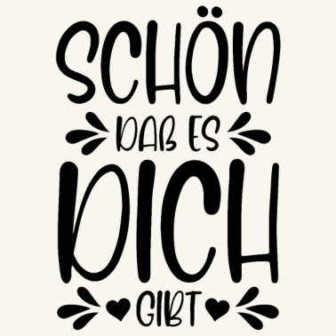 Motiv Schön dass es dich gibt