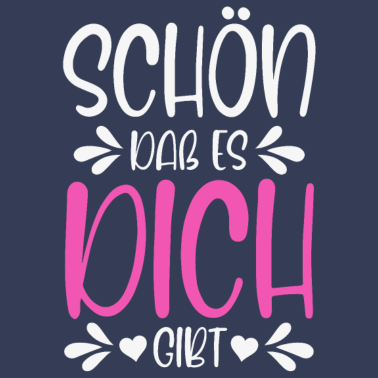 Motiv Schön daß es dich gibt Lustiger Spruch Geschenk