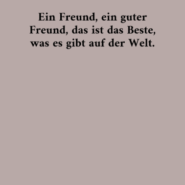 Motiv Ein Freund Ein Guter Freund Das Ist Das Beste Was