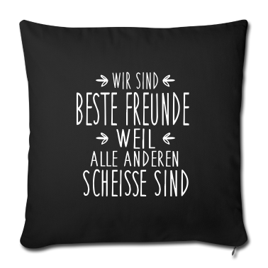 Beste Freunde Geschenke Kissenbezug - Beste Freunde - alle anderen sind scheiße